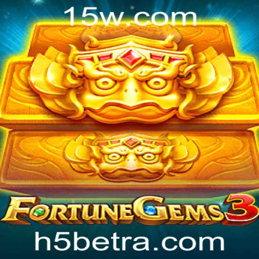 FortuneGems3: Descubra os Segredos do Novo Jogo Sensação da H5BET