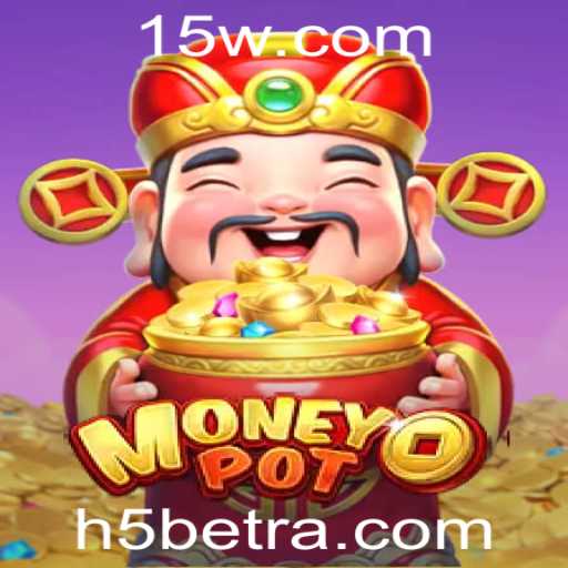 MoneyPot: Descubra a Emoção e Estratégia por Trás do Jogo Revolucionário Alimentado pelo H5BET