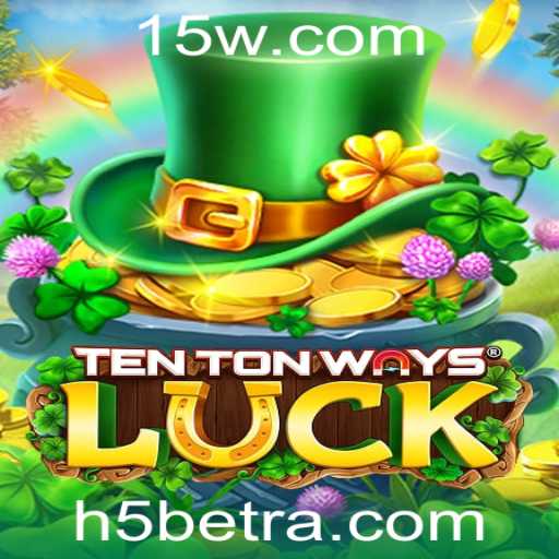 Descubra a Emoção do Jogo TenTonWaysLuck com H5BET